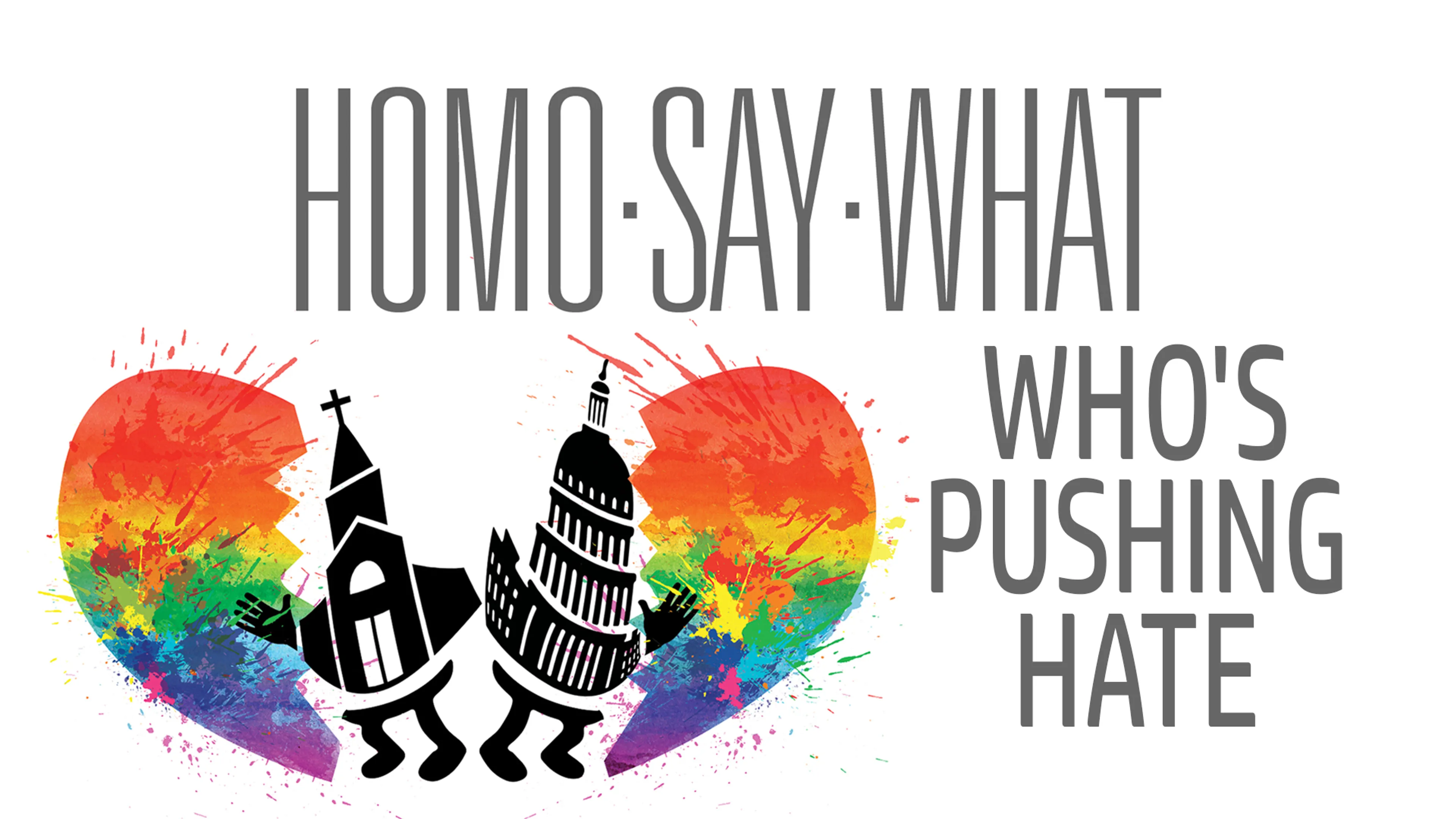 HomoSayWhat: Who's Pushing Hate? poster